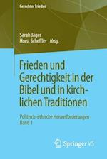 Frieden und Gerechtigkeit in der Bibel und in kirchlichen Traditionen