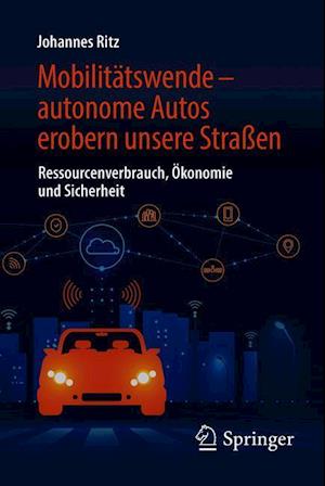 Mobilitätswende – autonome Autos erobern unsere Straßen