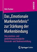 Das „Emotionale Markenerlebnis“ zur Stärkung der Markenbindung