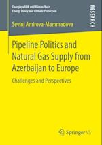 Pipeline Politics and Natural Gas Supply from Azerbaijan to Europe