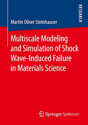 Multiscale Modeling and Simulation of Shock Wave-Induced Failure in Materials Science