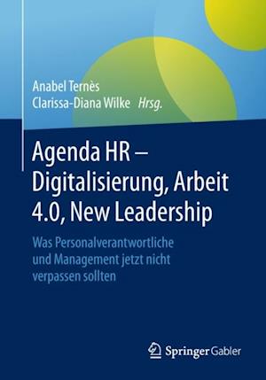 Agenda HR – Digitalisierung, Arbeit 4.0, New Leadership