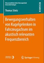 Bewegungsverhalten von Kugelgelenken in Fahrzeugachsen im akustisch relevanten Frequenzbereich