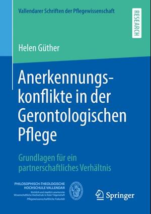 Anerkennungskonflikte in der Gerontologischen Pflege