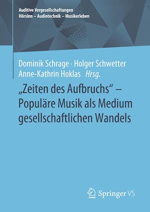 "Zeiten des Aufbruchs" - Populäre Musik als Medium gesellschaftlichen Wandels