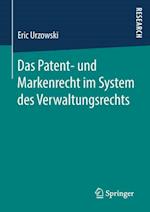 Das Patent- und Markenrecht im System des Verwaltungsrechts