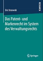 Das Patent- und Markenrecht im System des Verwaltungsrechts