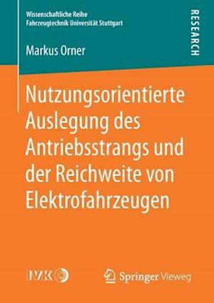 Nutzungsorientierte Auslegung des Antriebsstrangs und der Reichweite von Elektrofahrzeugen