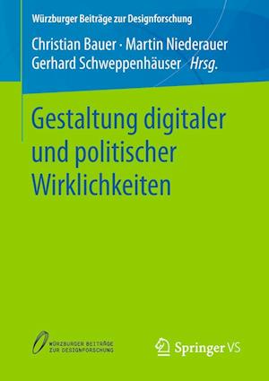 Gestaltung digitaler und politischer Wirklichkeiten