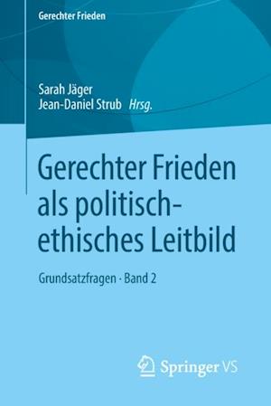 Gerechter Frieden als politisch-ethisches Leitbild