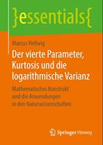 Der vierte Parameter, Kurtosis und die logarithmische Varianz