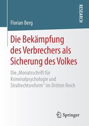 Die Bekämpfung des Verbrechers als Sicherung des Volkes