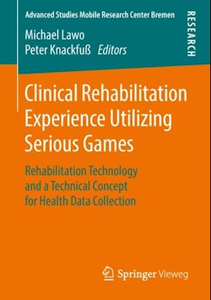 Clinical Rehabilitation Experience Utilizing Serious Games