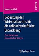 Bedeutung des Wirtschaftsrechts für die volkswirtschaftliche Entwicklung