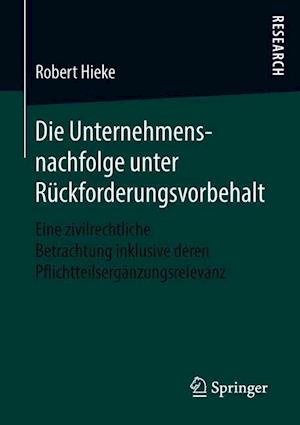 Die Unternehmensnachfolge unter Rückforderungsvorbehalt