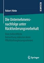 Die Unternehmensnachfolge unter Rückforderungsvorbehalt