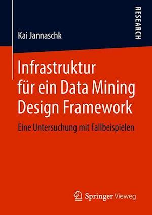 Infrastruktur für ein Data Mining Design Framework