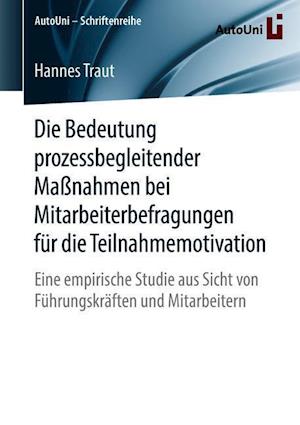 Die Bedeutung prozessbegleitender Maßnahmen bei Mitarbeiterbefragungen für die Teilnahmemotivation