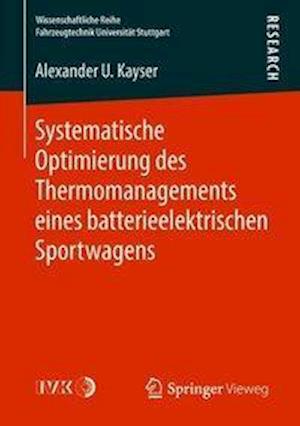 Systematische Optimierung des Thermomanagements eines batterieelektrischen Sportwagens