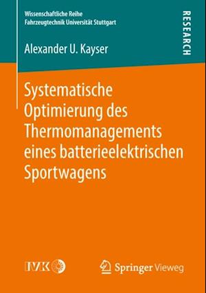 Systematische Optimierung des Thermomanagements eines batterieelektrischen Sportwagens