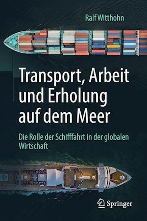 Transport, Arbeit Und Erholung Auf Dem Meer