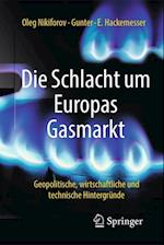 Die Schlacht um Europas Gasmarkt
