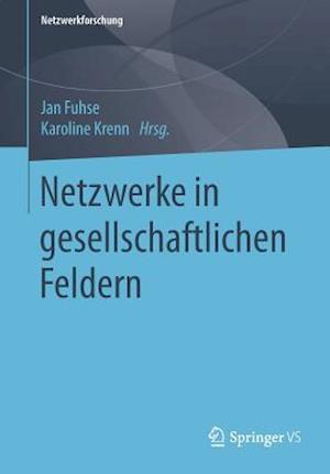 Netzwerke in gesellschaftlichen Feldern