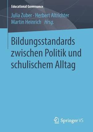 Bildungsstandards zwischen Politik und schulischem Alltag