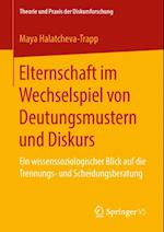 Elternschaft im Wechselspiel von Deutungsmustern und Diskurs