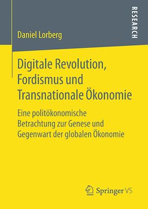 Digitale Revolution, Fordismus und Transnationale Ökonomie