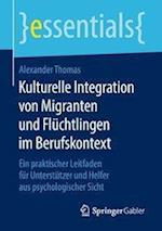 Kulturelle Integration von Migranten und Flüchtlingen im Berufskontext
