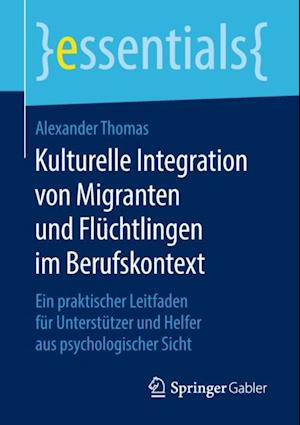 Kulturelle Integration von Migranten und Flüchtlingen im Berufskontext