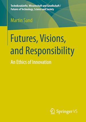 Futures, Visions, and Responsibility