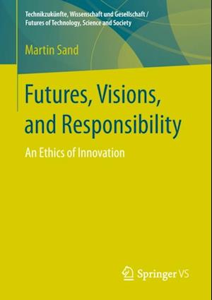 Futures, Visions, and Responsibility