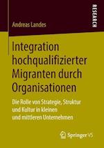 Integration hochqualifizierter Migranten durch Organisationen