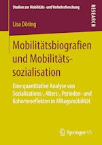 Mobilitätsbiografien und Mobilitätssozialisation