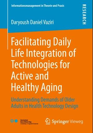 Facilitating Daily Life Integration of Technologies for Active and Healthy Aging