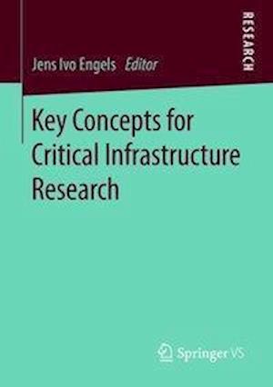 Key Concepts for Critical Infrastructure Research