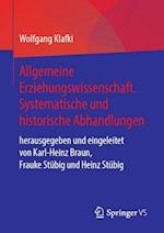 Allgemeine Erziehungswissenschaft. Systematische und historische Abhandlungen