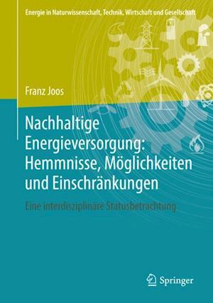 Nachhaltige Energieversorgung: Hemmnisse, Möglichkeiten und Einschränkungen