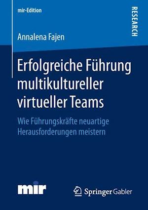 Erfolgreiche Führung multikultureller virtueller Teams