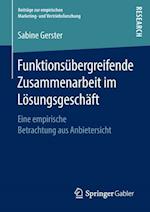 Funktionsübergreifende Zusammenarbeit im Lösungsgeschäft