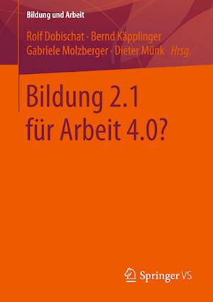 Bildung 2.1 für Arbeit 4.0?