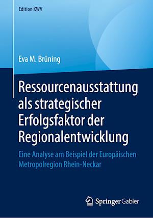 Ressourcenausstattung als strategischer Erfolgsfaktor der Regionalentwicklung
