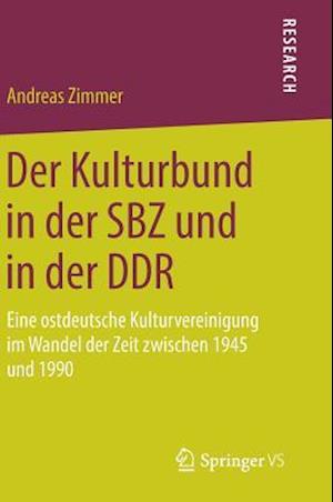 Der Kulturbund in der SBZ und in der DDR