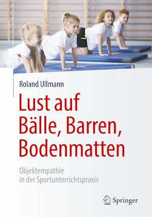 Lust auf Bälle, Barren, Bodenmatten