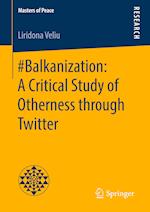 #Balkanization: A Critical Study of Otherness through Twitter