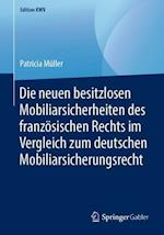 Die neuen besitzlosen Mobiliarsicherheiten des französischen Rechts im Vergleich zum deutschen Mobiliarsicherungsrecht