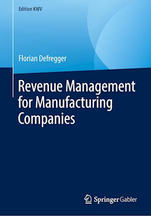 Revenue Management for Manufacturing Companies