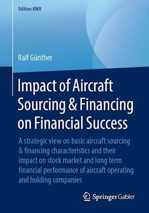 Impact of Aircraft Sourcing & Financing on Financial Success